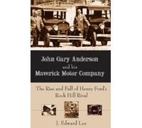 J Edward Lee John Gary Anderson and His Maverick Motor Compan (Copertina rigida)