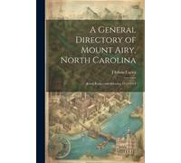 J Edwin Carter A General Directory of Mount Airy, North Carolina (Tascabile)