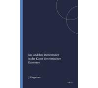 J. Eingartner Isis und ihre Dienerinnen in der Kunst der römischen K (Tascabile)