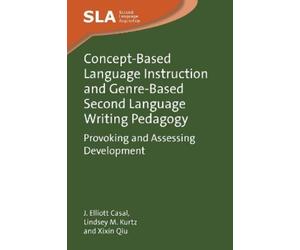 J. Elliott Casa Concept-Based Language Instruction and Genre- (Copertina rigida)