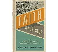 J. Ellsworth Kalas Faith from the Back Side (Tascabile)