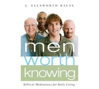 J. Ellsworth Kalas Men Worth Knowing (Tascabile)