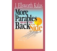 J Ellsworth Kalas More Parables from the Back Side (Tascabile)