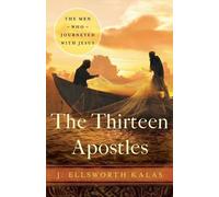 J. Ellsworth Kalas The Thirteen Apostles (Tascabile)