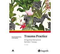 J. Eric Gentry Anna B. Baranowsky Trauma Practice (Tascabile)