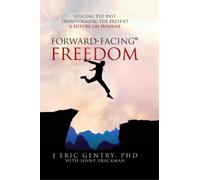 J Eric Gentry Forward-Facing(R) Freedom (Copertina rigida)
