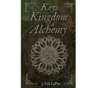 J Erik Laport Keys to the Kingdom of Alchemy (Copertina rigida)