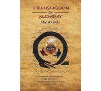 J Erik Laport Transmission of Alchemy (Tascabile) Quintessence Classical Alchemy