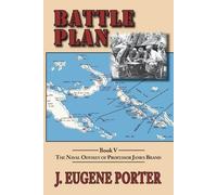 J Eugene Porter Battle Plan (Tascabile) Naval Odyssey of Professor James Brand