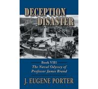 J Eugene Porter Deception and Disaster (Tascabile)