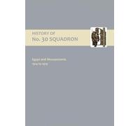 J. Everidge History of No.30 Squadron Raf. Egypt and Mesopotamia 191 (Tascabile)
