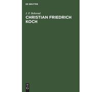 J F Behrend Christian Friedrich Koch (Copertina rigida)