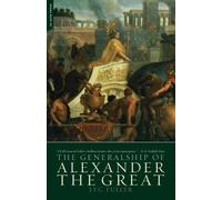 J.F.C. Fuller The Generalship Of Alexander The Great (Tascabile)