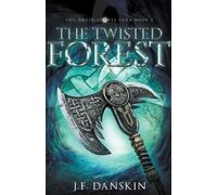 J F Danskin The Twisted Forest (Tascabile) Druid Stones Saga