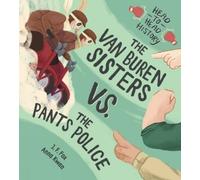 J. F. Fox The Van Buren Sisters vs. the Pants Police (Copertina rigida)