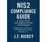 J F Hickey NIS2 Compliance Guide (Tascabile) Nis2