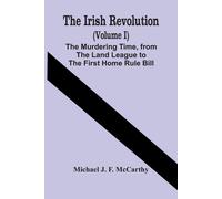 J. F. Mccarthy, Michael The Irish Revolution (Volume I); The Murderin Book NUOVO