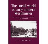 J. F. Merritt The Social World of Early Modern Westminster (Copertina rigida)