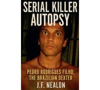 J F Nealon Serial Killer Autopsy (Tascabile) Serial Killer Autopsy