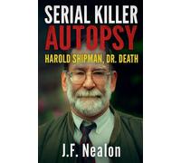 J F Nealon Serial Killer Autopsy (Tascabile) Serial Killer Autopsy