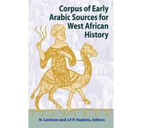 J.F.P. Hopkins Corpus of Early Arabic Sources for West African Histo (Tascabile)