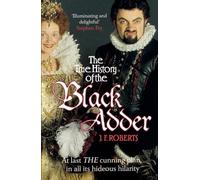 J. F. Roberts The True History of the Blackadder (Tascabile)