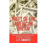 J F Swartz Theft of the American Dream (Tascabile)