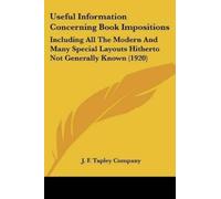 J F Tapley Company Useful Information Concerning Book Impositions (Tascabile)