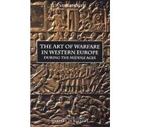 The Art of Warfare in Western Europe during the Middle Ages from the Eighth