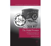 J. Fischer The Halal Frontier (Tascabile) Contemporary Anthropology of Religion