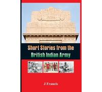 J Francis Short Stories from the British Indian Army (Tascabile)