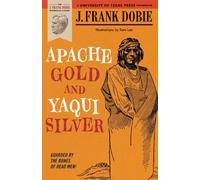 J. Frank Dobie Apache Gold and Yaqui Silver (Tascabile)