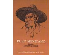 J. Frank Dobie Puro Mexicano (Tascabile)