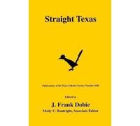 J. Frank Dobie Straight Texas (Tascabile)
