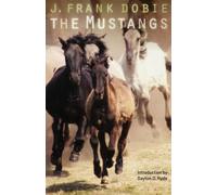 J. Frank Dobie The Mustangs (Tascabile)