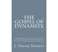 J Frank Norris The Gospel of Dynamite (Tascabile)