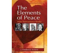 J. Frederick Arment The Elements of Peace (Tascabile)