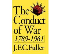 J. Fuller The Conduct Of War, 1789-1961 (Tascabile)