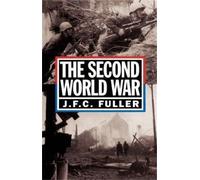 J. Fuller The Second World War, 1939-45 (Tascabile)