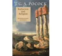 J. G. A. Pocock Barbarism and Religion: Volume 4, Barbarians, Savage (Tascabile)