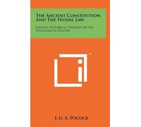 J G a Pocock The Ancient Constitution And The Feudal Law (Copertina rigida)