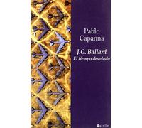 J.G. Ballard : el tiempo desolado