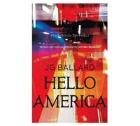 J. G. Ballard Hello America (Tascabile)