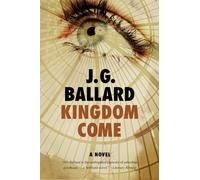 J G Ballard Kingdom Come (Tascabile)