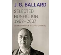 J. G. Ballard Mark Blacklock Selected Nonfiction, 1962-2007 (Tascabile)