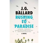 J G Ballard Rushing to Paradise (Tascabile)