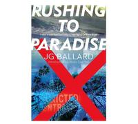 J. G. Ballard Rushing to Paradise (Tascabile)
