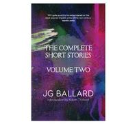 J. G. Ballard The Complete Short Stories (Tascabile)