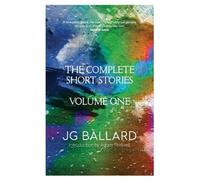 J. G. Ballard The Complete Short Stories (Tascabile)