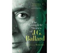 J. G. Ballard The Complete Stories of J. G. Ballard (Tascabile)
